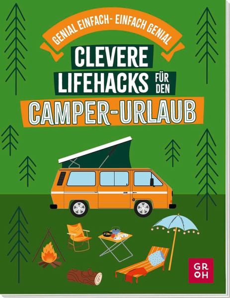 Clevere Lifehacks für den Camper-Urlaub Clevere Lifehacks für den Camper-Urlaub
