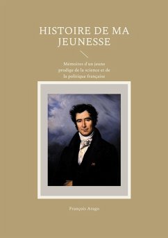 Histoire de ma jeunesse - Arago, François