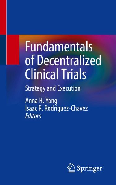 Fundamentals of Decentralized Clinical Trials