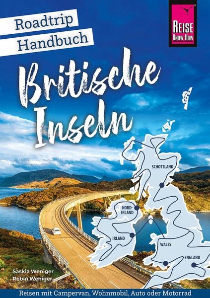 Reise Know-How Roadtrip Handbuch Britische Inseln Reise Know-How Roadtrip Handbuch Britische Inseln