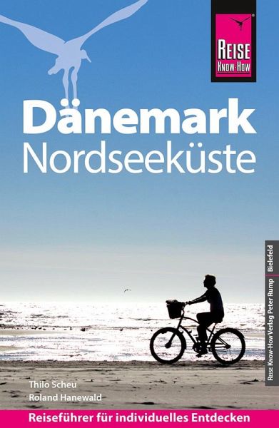 Reise Know-How Reiseführer Dänemark - Nordseeküste Reise Know-How Reiseführer Dänemark - Nordseeküste