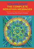 Volume 8 THE COMPLETE SERAPHIN MESSAGES Volume 8 THE COMPLETE SERAPHIN MESSAGES