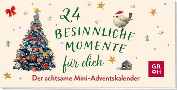 24 besinnliche Momente für dich 24 besinnliche Momente für dich