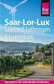 Reise Know-How Reiseführer Saar-Lor-Lux - Dreiländereck Saarland, Lothringen, Luxemburg Reise Know-How Reiseführer Saar-Lor-Lux - Dreiländereck Saarland, Lothringen, Luxemburg
