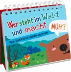 Wer steht im Wald und macht muh? Wer steht im Wald und macht muh?