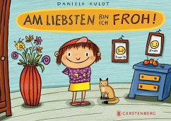 Am liebsten bin ich froh! - Kulot, Daniela