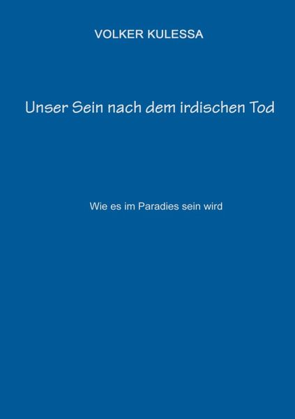 Unser Sein nach dem irdischen Tod