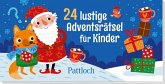 24 lustige Adventsrätsel für Kinder 24 lustige Adventsrätsel für Kinder