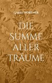 Die Summe aller Träume Die Summe aller Träume
