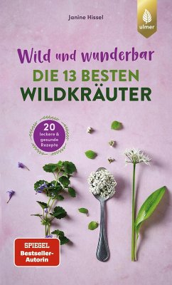 Cover Wild und wunderbar: die 13 besten Wildkräuter