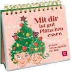 Mit dir ist gut Plätzchen essen Mit dir ist gut Plätzchen essen