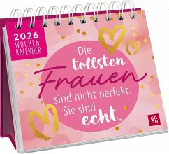 Cover Mini-Wochenkalender 2026: Die tollsten Frauen sind nicht perfekt, sie sind echt
