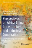 Perspectives on Africa-China Infrastructural and Industrial Cooperation