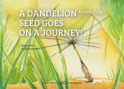 A dandelion seed goes on a journey! - Frey, Ursula