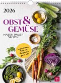 Wochenkalender 2026: Obst und Gemüse haben immer Saison Wochenkalender 2026: Obst und Gemüse haben immer Saison