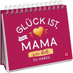 Cover Glück ist, eine Mama wie dich zu haben