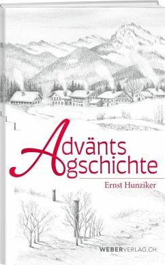 Adväntsgschichte - Hunziker, Ernst