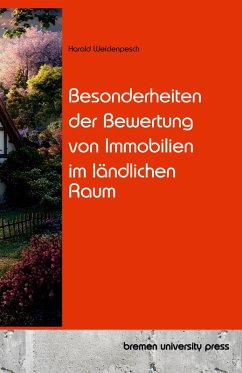 Besonderheiten der Bewertung von Immobilien im ländlichen Raum Besonderheiten der Bewertung von Immobilien im ländlichen Raum