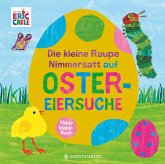 Die kleine Raupe Nimmersatt auf Ostereiersuche