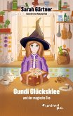Gundi Glücksklee und der magische Tee Gundi Glücksklee und der magische Tee