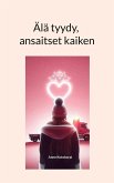 Älä tyydy, ansaitset kaiken Älä tyydy, ansaitset kaiken