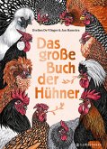 Das große Buch der Hühner Das große Buch der Hühner
