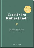Genieße den Ruhestand! Genieße den Ruhestand!