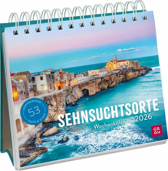 Wochenkalender 2026: Sehnsuchtsorte Wochenkalender 2026: Sehnsuchtsorte
