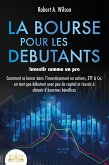 LA BOURSE POUR LES DEBUTANTS - Investir comme un pro: Comment se lancer dans l'investissement en actions, ETF & Co. en tant que débutant avec peu de capital et réussir à obtenir d'énormes bénéfices (eBook, ePUB) LA BOURSE POUR LES DEBUTANTS - Investir comme un pro: Comment se lancer dans l'investissement en actions, ETF & Co. en tant que débutant avec peu de capital et réussir à obtenir d'énormes bénéfices (eBook, ePUB)