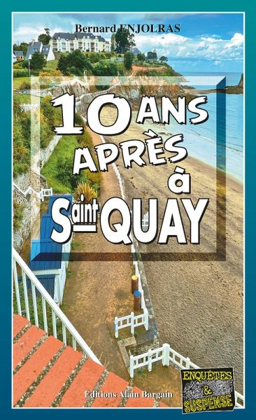 Dix ans après a Saint-Quay (eBook, ePUB) Dix ans après a Saint-Quay (eBook, ePUB)