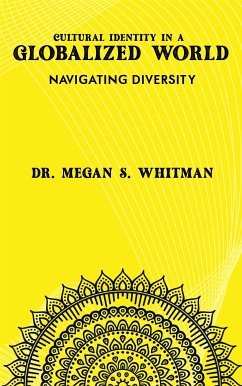 Navigating Diversity - Cultural Identity in a Globalized World (eBook, ePUB) - Dr. Whitman S., Megan