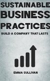 Sustainable Business Practices - Build a Company That Lasts (eBook, ePUB)