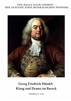 Georg Friedrich Händel: Klang und Drama im Barock (eBook, ePUB) - Lau, Thomas S.