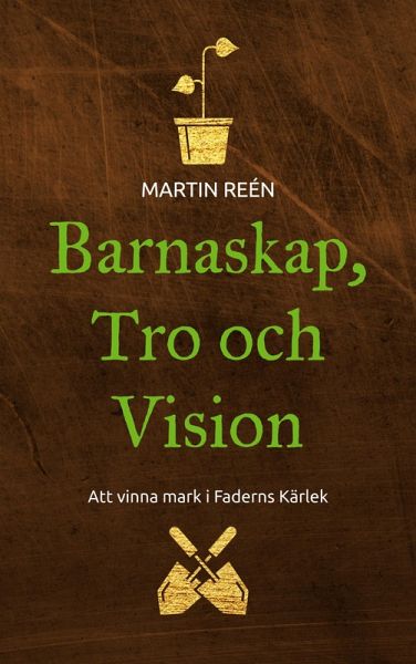 Barnaskap, Tro och Vision (eBook, ePUB) Barnaskap, Tro och Vision (eBook, ePUB)