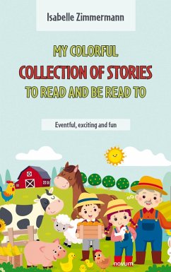 My colorful collection of stories to read and be read to (eBook, ePUB) - Zimmermann, Isabelle