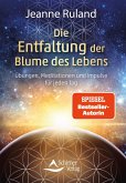 Die Entfaltung der Blume des Lebens (eBook, ePUB) Die Entfaltung der Blume des Lebens (eBook, ePUB)