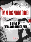 Mæðgnamorð og önnur fjölskyldutengd mál (eBook, ePUB)