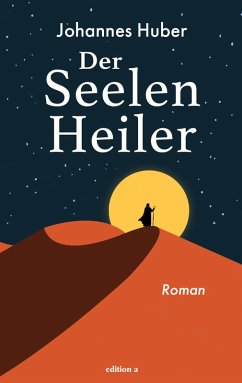 Der Seelenheiler (eBook, ePUB) - Huber, Johannes