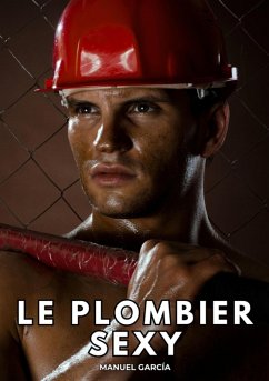 Le Plombier Sexy (eBook, ePUB) - García, Manuel