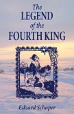 The Legend of the Fourth King (eBook, ePUB) The Legend of the Fourth King (eBook, ePUB)