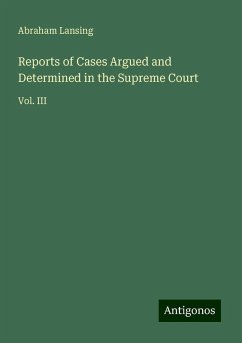 Reports of Cases Argued and Determined in the Supreme Court - Lansing, Abraham