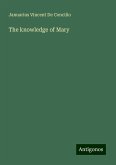 The knowledge of Mary The knowledge of Mary