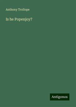 Is he Popenjoy? - Trollope, Anthony