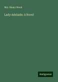 Lady Adelaide: A Novel