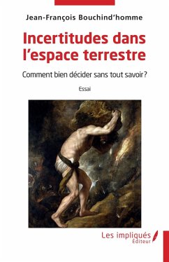 Incertitudes dans l'espace terrestre - Bouchind'homme, Jean-François