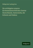 Die wichtigsten neueren Kirchenstaatsrechtlichen Gesetze Deutschlands, Oesterreichs, der Schweiz und Italiens Die wichtigsten neueren Kirchenstaatsrechtlichen Gesetze Deutschlands, Oesterreichs, der Schweiz und Italiens