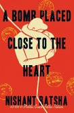 A Bomb Placed Close to the Heart A Bomb Placed Close to the Heart