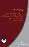 Dialogue entre islam confrérique et catholicisme pour la stabilité Dialogue entre islam confrérique et catholicisme pour la stabilité