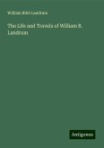 The Life and Travels of William B. Landrum