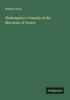 Shakespeare's Comedy of the Merchant of Venice - Rolfe, William
